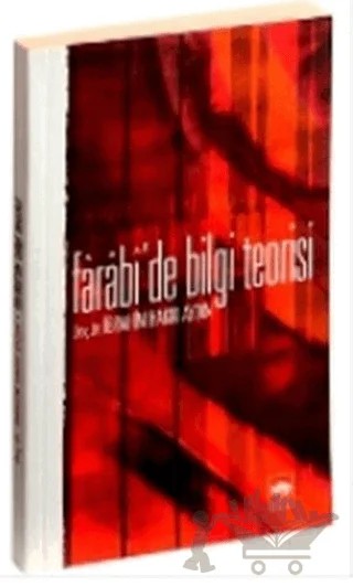 Farabi’de Bilgi Teorisi – İbrahim Hakkı Aydın – Ötüken Neşriyat kitap kapağı