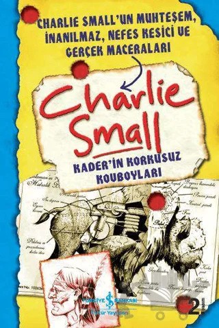 Charlie Small - Kaderin Korkusuz Kovboyları – Charlie Small – İş Bankası Kültür Yayınları kitap kapağı
