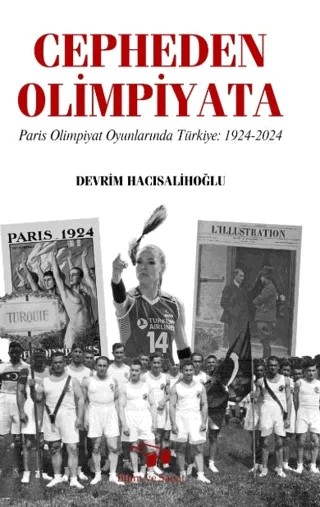 Cepheden Olimpiyata Paris Olimpiyat Oyunlarında Türkiye 1924-2024 – Devrim Hacısalihoğlu – Bilim ve Sanat Yayınları kitap kapağı