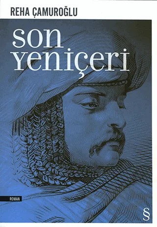 Son Yeniçeri – Reha Çamuroğlu – Everest Yayınları kitap kapağı
