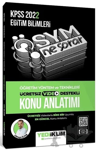 2022 KPSS Eğitim Bilimleri Ösym Ne Sorar Öğretim Yöntem ve Teknikleri Video Destekli Konu Anlatımı – Cüneyt İltuş – Yediiklim Yayınları kitap kapağı