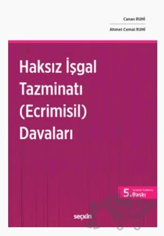 Haksız İşgal Tazminatı (Ecrimisil) Davaları – Ahmet Cemal Ruhi, Canan Ruhi – Seçkin Yayıncılık kitap kapağı
