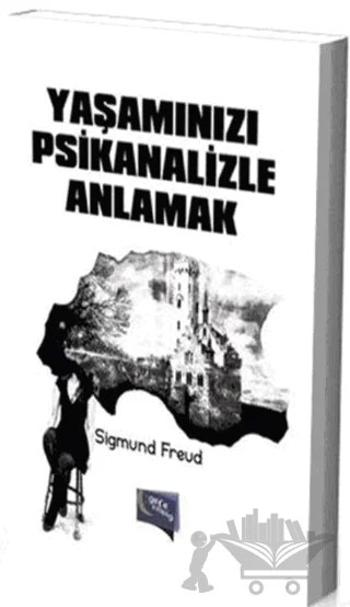 Yaşamınızı Psikanalizle Anlamak – Sigmund Freud – Gece Kitaplığı kitap kapağı