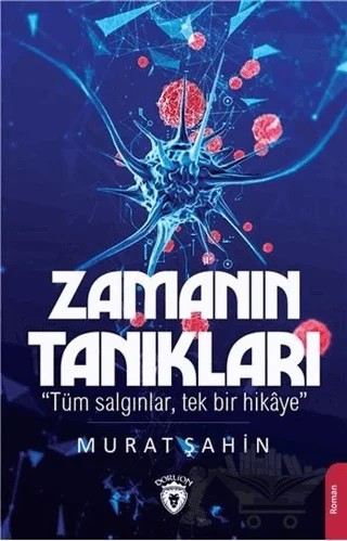 Zamanın Tanıkları – Murat Şahin – Dorlion Yayınları kitap kapağı