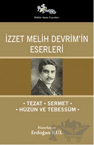 İzzet Melih Devrim’in Eserleri – Erdoğan Kul – Kültür Ajans Yayınları kitap kapağı
