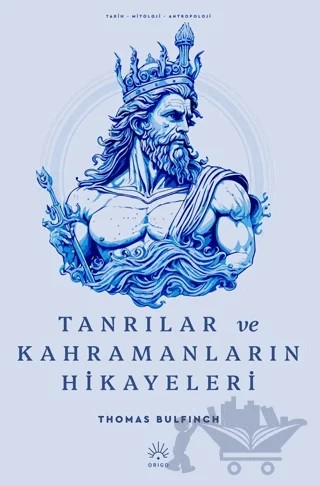 Tanrılar ve Kahramanların Hikayeleri – Thomas Bulfinch – Origo Yayınevi kitap kapağı