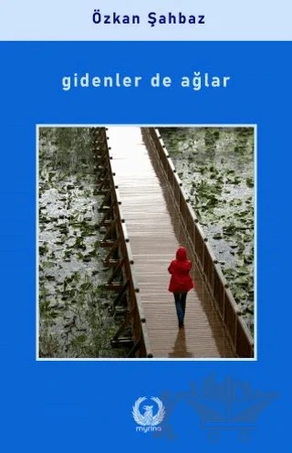 Gidenler de Ağlar – Özkan Şahbaz – Myrina Yayınları kitap kapağı