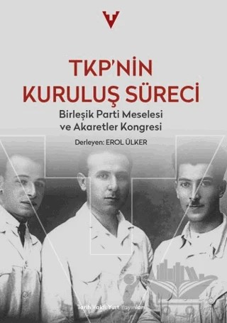 TKP’nin Kuruluş Süreci – Kolektif – Tarih Vakfı Yurt Yayınları kitap kapağı