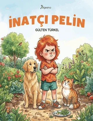 İnatçı Pelin – Gülten Türkel – Bilgesina Yayınları kitap kapağı