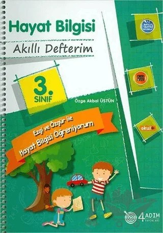 3. Sınıf Hayat Bilgisi Akıllı Defterim – Özge Akbal Üstün – 4 Adım Yayınları kitap kapağı