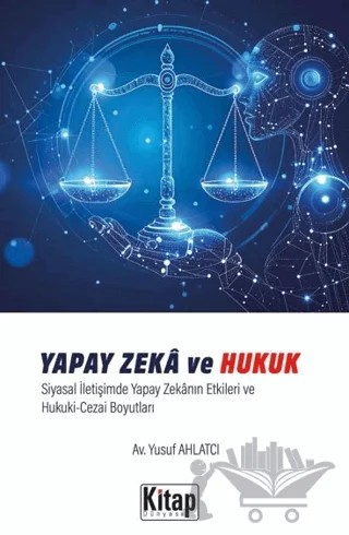 Yapay Zeka ve Hukuk – Yusuf Ahlatcı – Kitap Dünyası Yayınları kitap kapağı