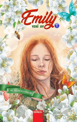 Emily 1 - Yeni Ay – L. M. Montgomery – Gönül Yayıncılık kitap kapağı