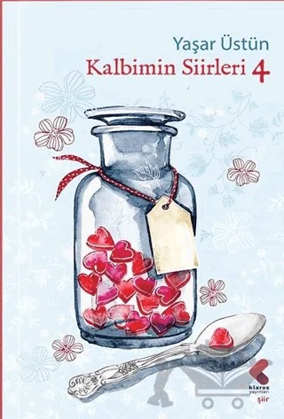 Kalbimin Şiirleri 4 – Yaşar Üstün – Klaros Yayınları kitap kapağı