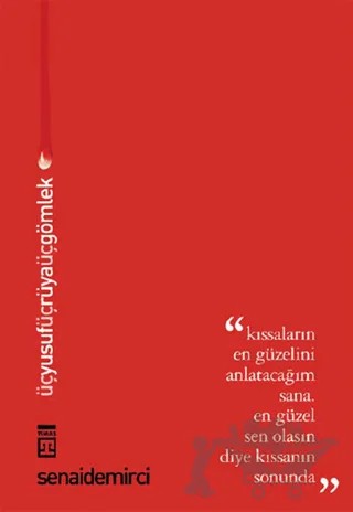 Üç Yusuf Üç Rüya Üç Gömlek – Senai Demirci – Timaş Yayınları kitap kapağı