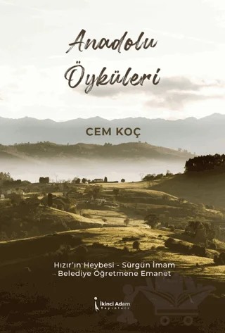 Anadolu Öyküleri – Cem Koç – İkinci Adam Yayınları kitap kapağı