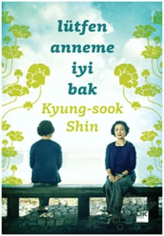 Lütfen Anneme İyi Bak – Kyung-Sook Shin – Doğan Kitap kitap kapağı