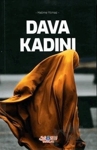 Dava Kadını – Halime Yılmaz – Nebevi Hayat Yayınları kitap kapağı