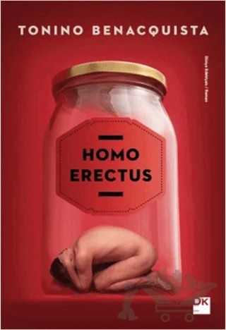 Homo Erectus – Tonino Benacquista – Doğan Kitap kitap kapağı