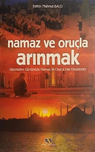 Namaz ve Oruçla Arınmak – Mahmut Balcı – Ahsen Yayınları kitap kapağı