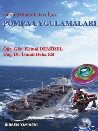 Gemi Mühendisleri İçin Pompa Uygulamaları – Kemal Demirel – Birsen Yayınevi kitap kapağı