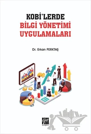 KOBİ'lerde Bilgi Yönetimi Uygulamaları – Erkan Perktaş – Gazi Kitabevi kitap kapağı