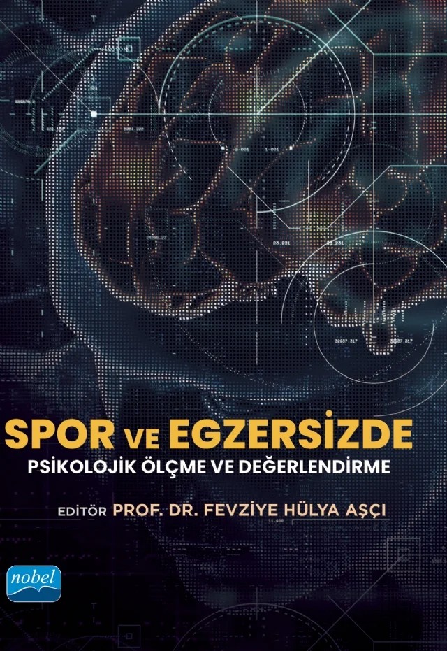 Spor ve Egzersizde Psikolojik Ölçme ve Değerlendirme – Atahan Altıntaş, Aydan Gözmen Elmas, Bahri Gürpınar, Duygu Karadağ, Elif Nilay Ada, Emine Çağlar, Esen Kızıldağ Kale, Ezgi Aypar, F. Hülya Aşçı, F. Zişan Kazak, Fatma Çepikkurt, Gözde Ersöz, İhsan Sarı, Neslişah Yaren Kırcı, Nurgül Keskin Akın, Osman Urfa, Safter Elmas, Selen Kelecek, Sena Özay, Tur – Nobel Akademik Yayıncılık kitap kapağı