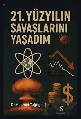 21. Yüzyılın Savaşlarını Yaşadım – Mehmet Tuğtigin Şen – Son Adım Yayınları kitap kapağı