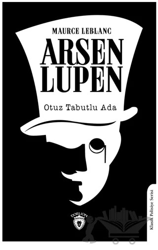 Arsen Lupen Otuz Tabutlu Ada – Maurice Leblanc – Dorlion Yayınları kitap kapağı