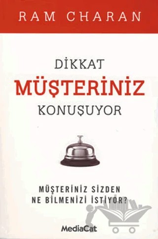 Dikkat Müşteriniz Konuşuyor – Ram Charan – MediaCat Kitapları kitap kapağı