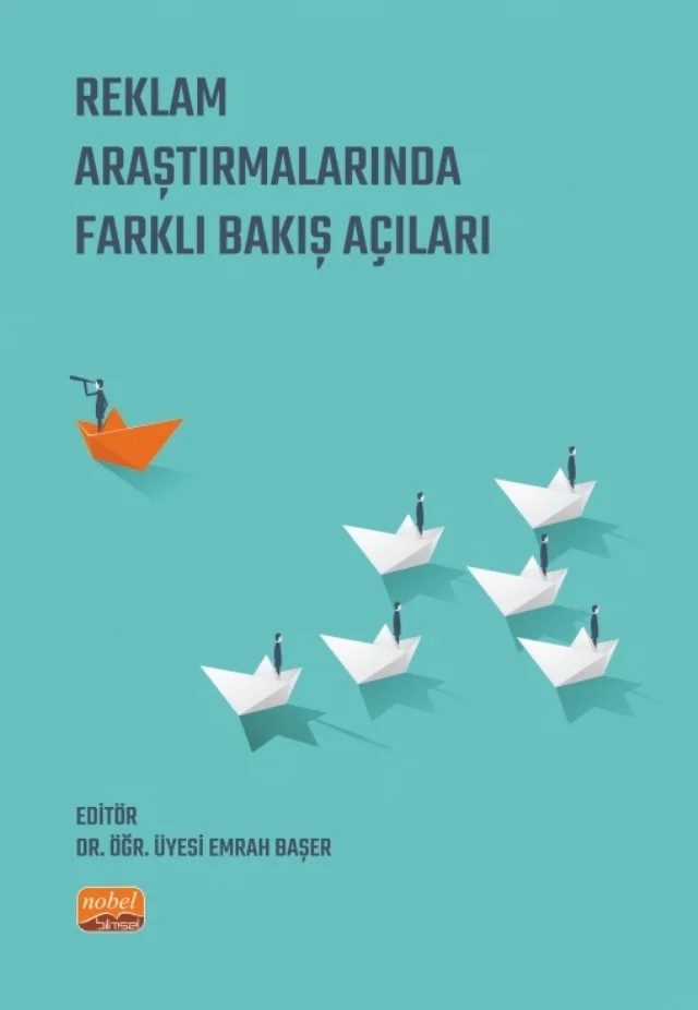 Reklam Araştırmalarında Farklı Bakış Açıları – Aslıhan Topal, Aynur Örnek, Engin Coşkun, Gizem Gürel Dönük, Haluk Akarsu, Hicabi Arslan, Semra Akıncı Saçaralp, Sibel Kurt, Türker Söğütlüler – Nobel Bilimsel Eserler kitap kapağı
