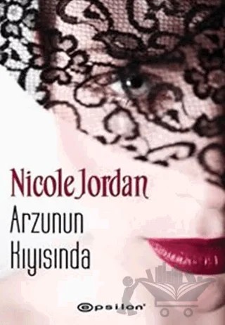 Arzunun Kıyısında – Nicole Jordan – Epsilon Yayınevi kitap kapağı