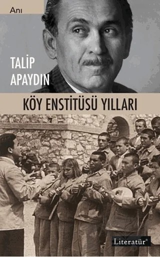 Köy Enstitüsü Yılları – Talip Apaydın – Literatür Yayıncılık kitap kapağı
