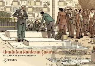 Unutulan Ruhların Çukuru – Paco Roca, Rodrigo Terrasa – Desen Yayınları kitap kapağı
