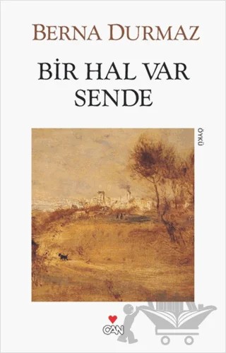 Bir Hal Var Sende – Berna Durmaz – Can Yayınları kitap kapağı