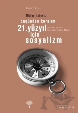 21. Yüzyıl İçin Sosyalizm – Michael Lebowitz – Yordam Kitap kitap kapağı