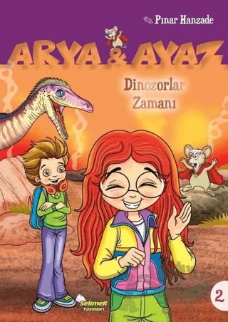 Dinazorlar Zamanı - Arya ve Ayaz 2 – Pınar Hanzade – Selimer Yayınları kitap kapağı