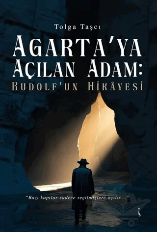 Agarta’ya Açılan Adam: Rudolf’un Hikâyesi – Tolga Taşçı – İkinci Adam Yayınları kitap kapağı