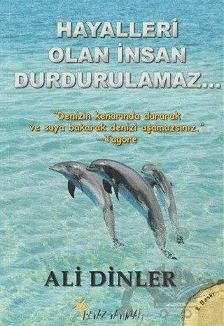 Hayalleri Olan İnsan Durdurulamaz – Ali Dinler – Beyaz Yayınları kitap kapağı