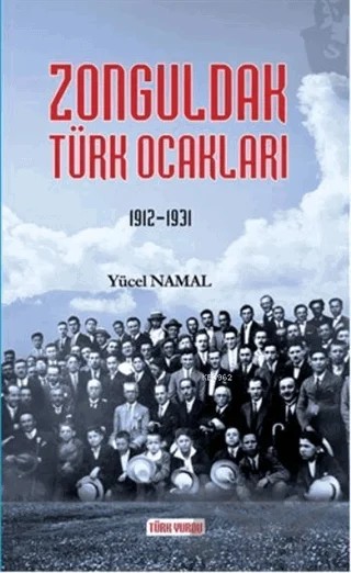 Zonguldak Türk Ocakları (1912-1931) – Yücel Namal – Türk Yurdu Yayınları kitap kapağı