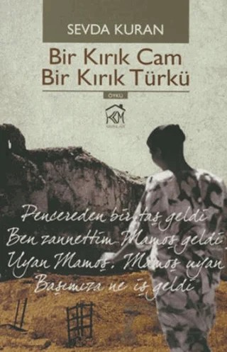 Bir Kırık Cam Bir Kırık Türkü – Sevda Kuran – Kurgu Kültür Merkezi kitap kapağı