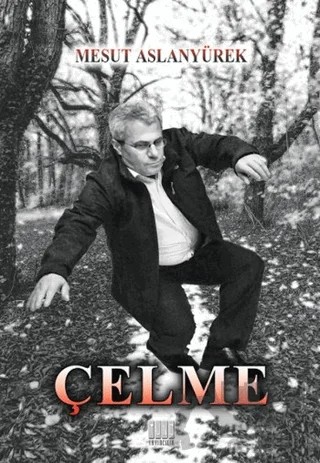 Çelme – Mesut Aslanyürek – Tunç Yayıncılık kitap kapağı