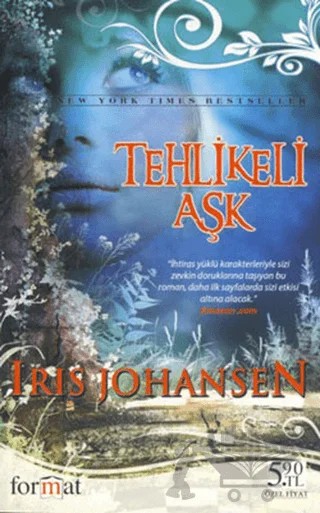 Tehlikeli Aşk – Iris Johansen – Format Yayınevi kitap kapağı