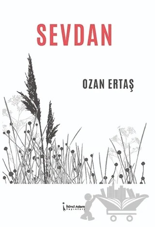 Sevdan – Ozan Ertaş – İkinci Adam Yayınları kitap kapağı