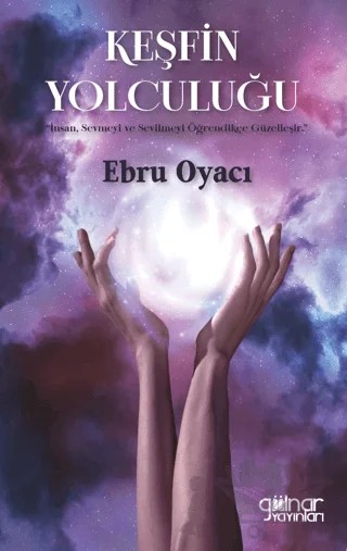 Keşfin Yolculuğu – Ebru Oyacı – Gülnar Yayınları kitap kapağı