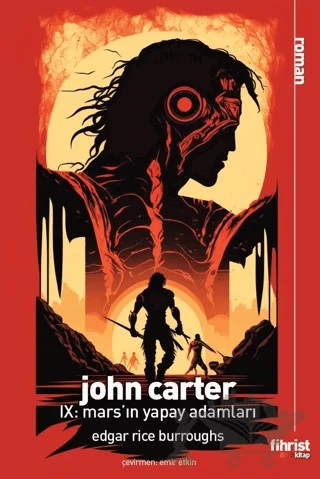John Carter IX: Mars’ın Yapay Adamları – Edgar Rice Burroughs – Fihrist Kitap kitap kapağı