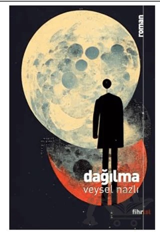 Dağılma – Veysel Nazlı – Fihrist Kitap kitap kapağı