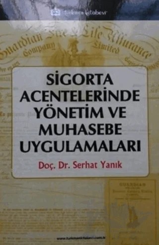 Sigorta Acentelerinde Yönetim ve Muhasebe Uygulamaları – Serhat Yanık – Türkmen Kitabevi kitap kapağı