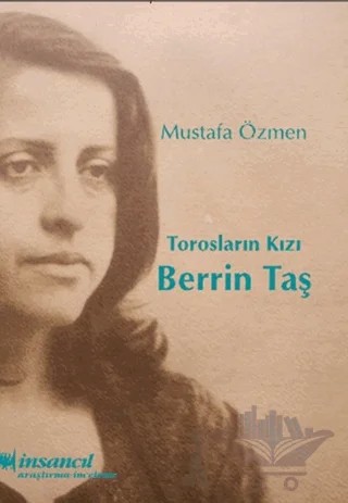 Torosların Kızı Berrin Taş – Mustafa Özmen – İnsancıl Yayınları kitap kapağı