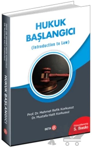 Hukuk Başlangıcı – M. Refik Korkusuz, Mustafa Halit Korkusuz – Beta Yayınevi kitap kapağı