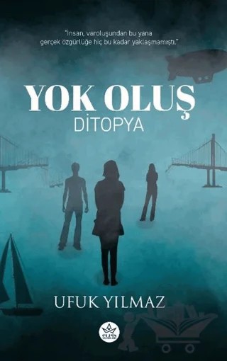 Yok Oluş – Ufuk Yılmaz – Elpis Yayınları kitap kapağı